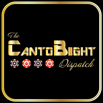 The Canto Bight Dispatch: A Star Wars Podcast The Canto Bight Dispatch: A Star Wars Podcast