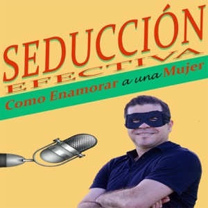 Seducción Efectiva, Como enamorar a una mujer