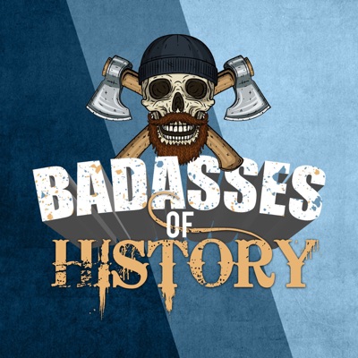 Badasses of History