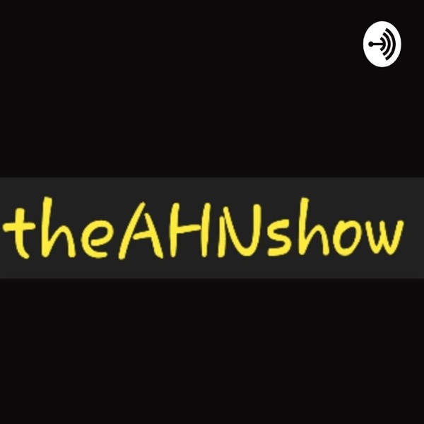 theAHNshow