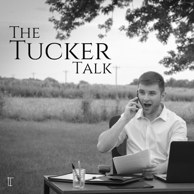 The Tucker Talk