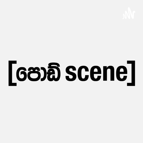 Pod Scene | 100% Lankan 