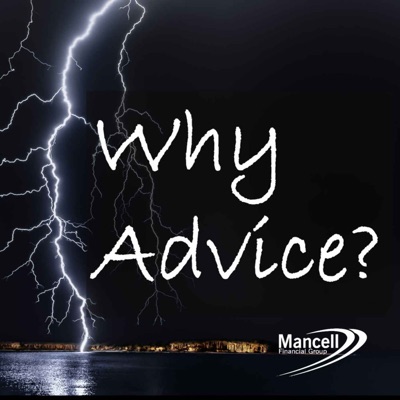 Why Advice?:Mancell Financial Group