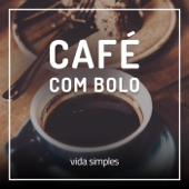 Café com Bolo - por Ana Holanda - Vida Simples