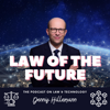 Law of the Future - The Podcast on Law & Technology with Dennis Hillemann - Dennis Hillemann