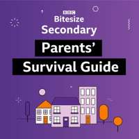 Bitesize Secondary Parents' Survival Guide podcast