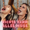 Nichts kann, alles muss!