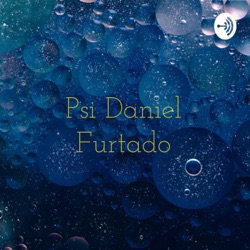 Psi Daniel Furtado - Sessão de Terapia às Terças