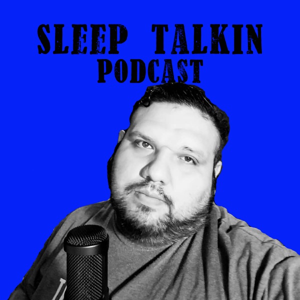 Sleep Talkin' Podcast