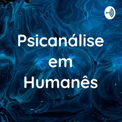 Psicanálise em Humanês - com Lucas Nápoli