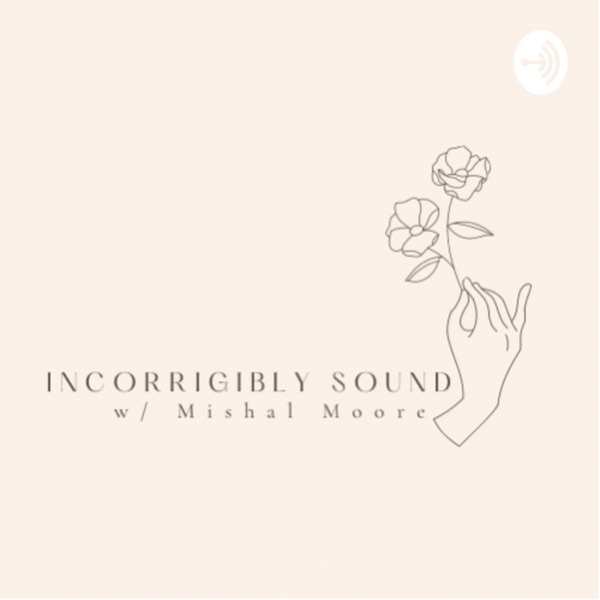 Incorrigibly Sound