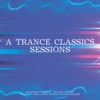 A Trance Classics Sessions