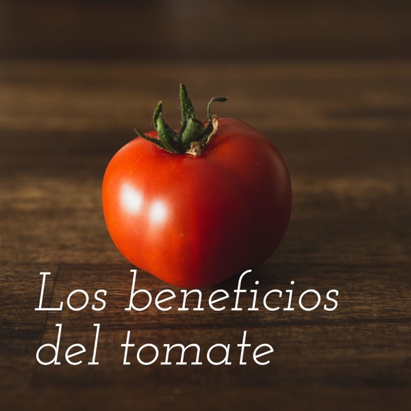 Los beneficios del tomate