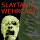 Slaytanic Wehrcast: A Slayer Podcast