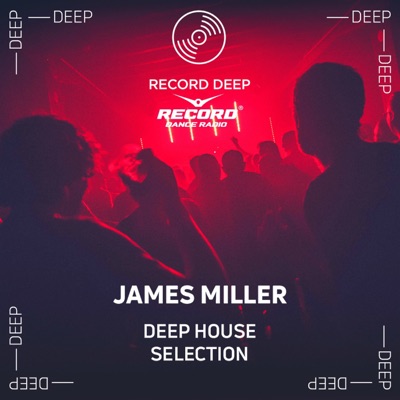 Deep House Selection (Record Deep):DJ.ru/jamesmiller