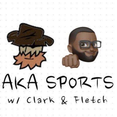 AKA Sports:Clark Herron & Chris Fletcher