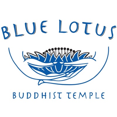 Blue Lotus Buddhist Temple Podcast Blue Lotus Buddhist Temple Podcast
