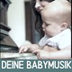 Deine Babymusik