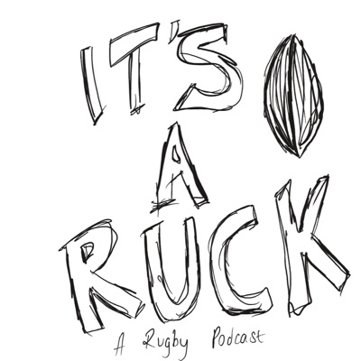 It’s a Ruck: A Rugby Podcast