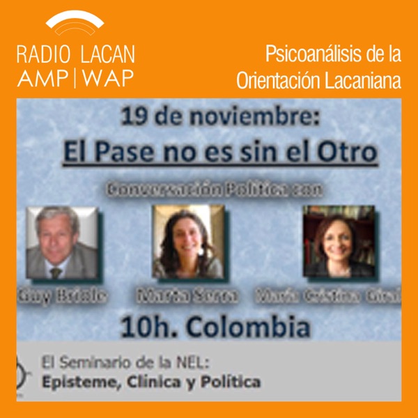 RadioLacan.com | Ecos de México: Resonancias de la V Conversación Política de la NEL "El pase no es sin el Otro":  Entrevi