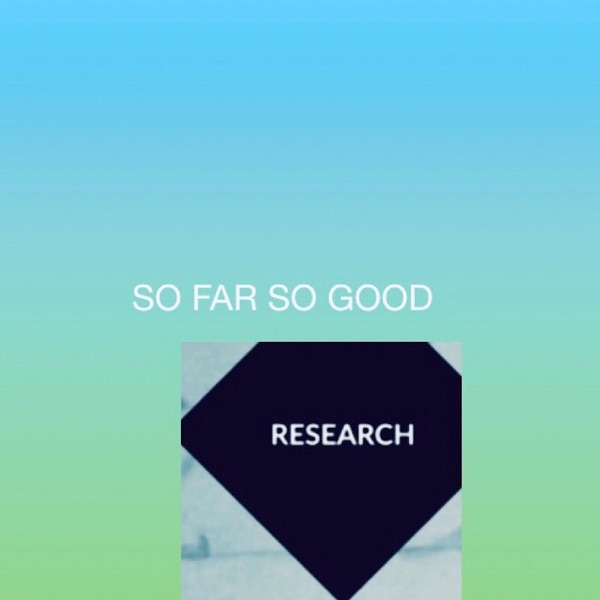 So Far So Good Research Artwork