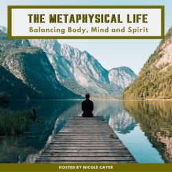 S1E14: 6 Tips for Metaphysical & Spiritual Living (Season 1 Recap, Part 2)