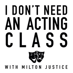 I Don't Need an Acting Class