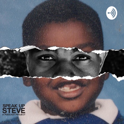 Speak Up Steve - A Podcast Project