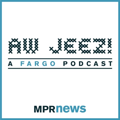 Aw Jeez: A ‘Fargo’ Podcast Aw Jeez: A ‘Fargo’ Podcast