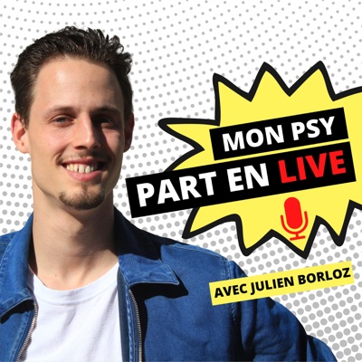 Mon Psy Part En Live:Julien Borloz