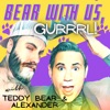Bear with Us, Gurrrl! artwork