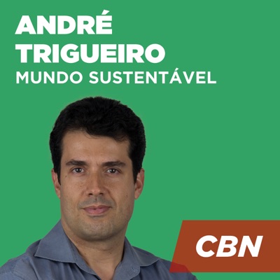 Mundo Sustentável - André Trigueiro:CBN