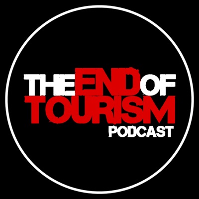 The End of Tourism The End of Tourism