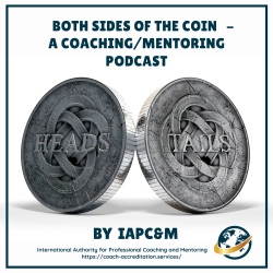 Coaching and Mentoring Best Practice - Both Sides of the Coin