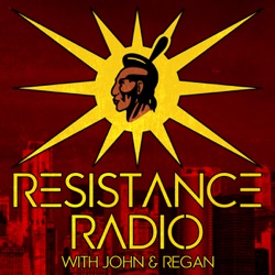 Resistance Radio with John and Regan