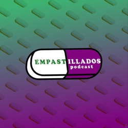 Empastillados Podcast