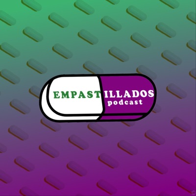 Empastillados Podcast