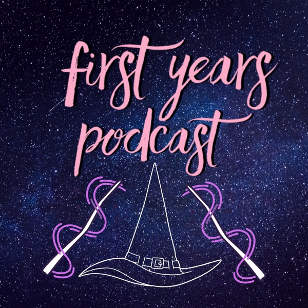 First Years: A Harry Potter Podcast