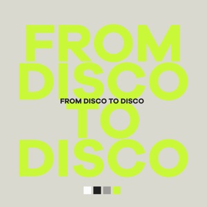 From Disco To Disco