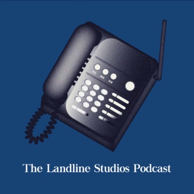 The Landline Studios Podcast