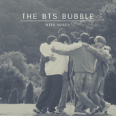 The BTS Bubble - Norea