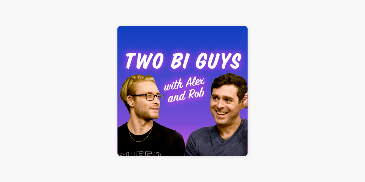 Boyfriend Forced Bi Porn - Two Bi Guys on Apple Podcasts