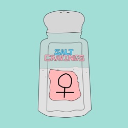 Ep. 68 - Salt Cravings AOL