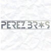 Perez Bros Muzik - Perez Bros Chicago