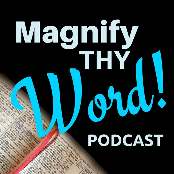 Magnify Thy Word