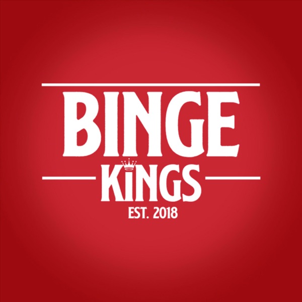 Binge Kings