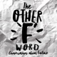 The Other F Word: Conversations About Failure