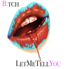 Girl Talk - B.tch LetMeTellYou