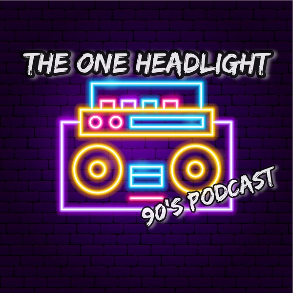 One Headlight 90s Podcast