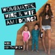 Wombmates, Wine & WTF Am I Doing?